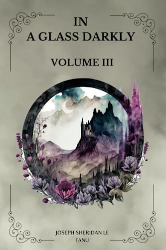 In a Glass Darkly - Volume III of III book cover