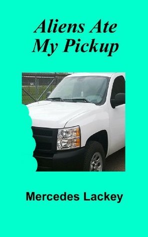 Aliens Ate My Pickup book cover