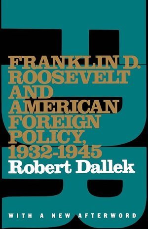 Franklin D. Roosevelt and American Foreign Policy, 1932-1945 book cover