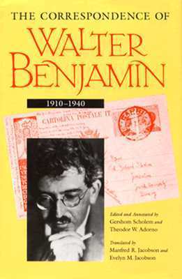 The Correspondence of Walter Benjamin 1910-1940 book cover