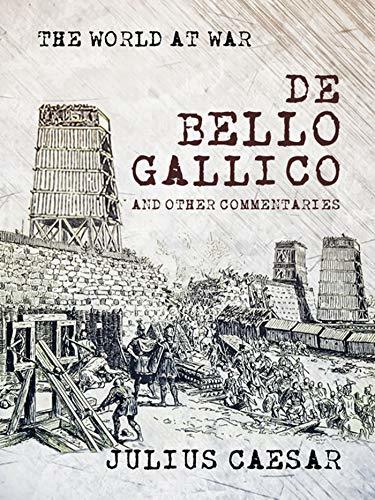 The Gallic War and other Commentaries book cover