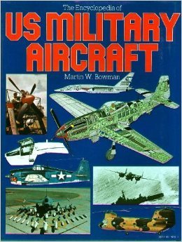 The Encyclopedia Of US Military Aircraft book cover