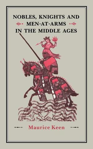 Nobles, Knights and Men-at-Arms in the Middle Ages book cover