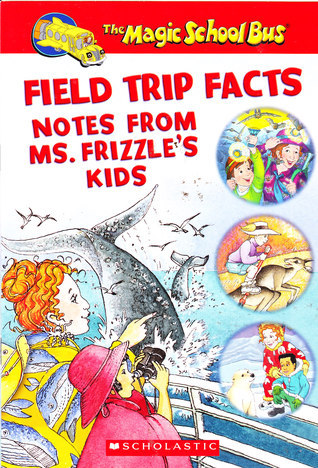 Field Trip Facts Notes From Ms. Frizzle's Kids book cover