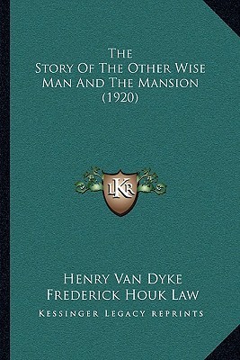 The Story Of The Other Wise Man And The Mansion... book cover