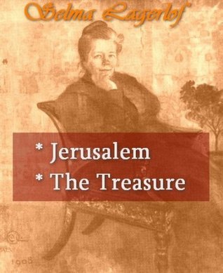 Selma Lagerlof - Jerusalem, & The Treasure book cover