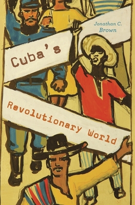 Cuba's Revolutionary World book cover