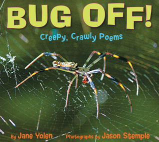 Bug Off! Creepy, Crawly Poems book cover