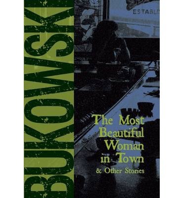 (The Most Beautiful Woman in Town) By Bukowski, Charles (Author) Paperback on 01-Jan-2001 book cover