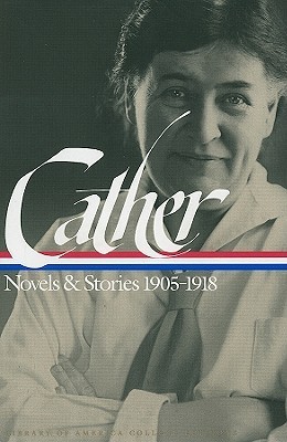 Cather Novels & Stories 1905-1918 book cover