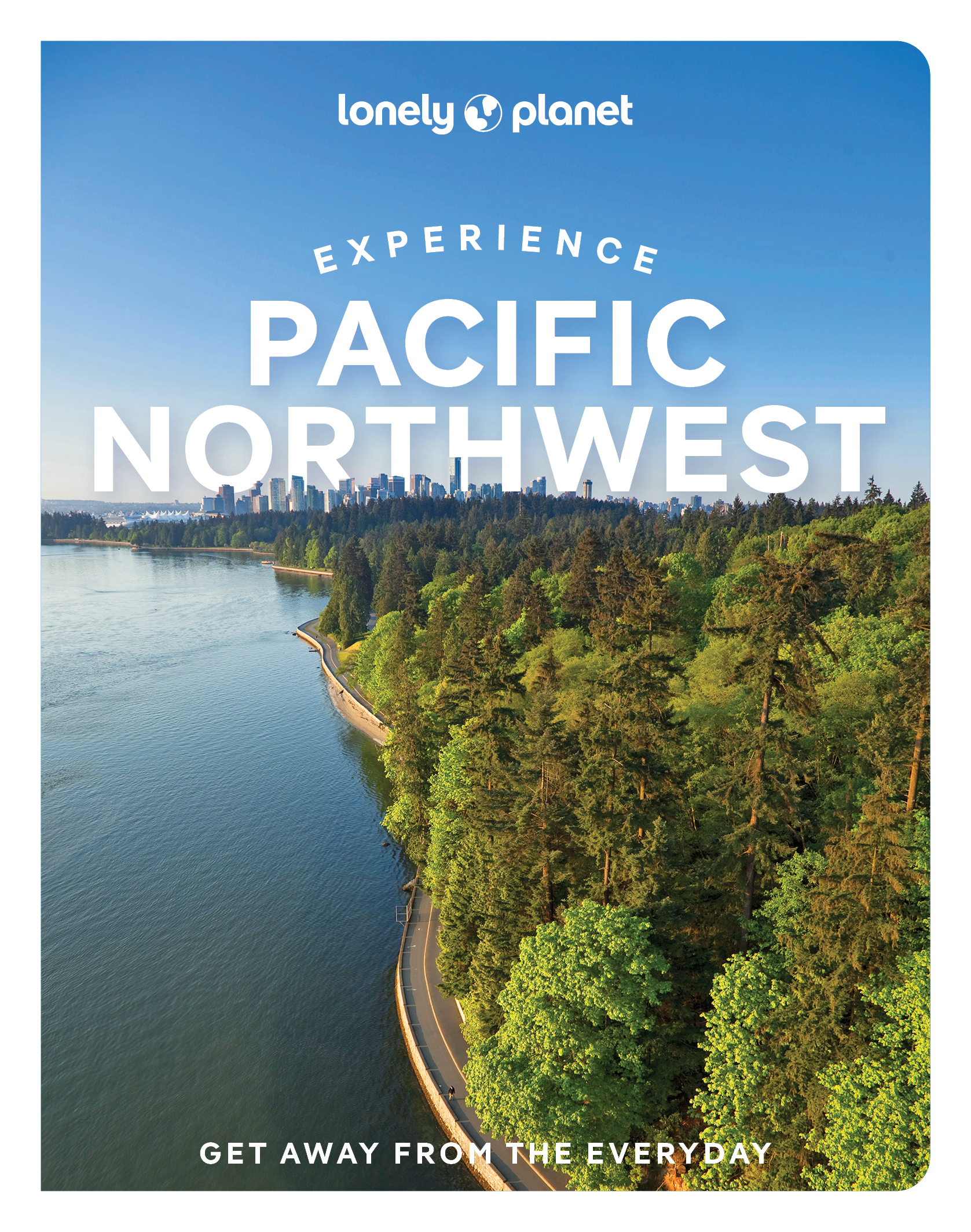 Lonely Planet Experience Pacific Northwest book cover