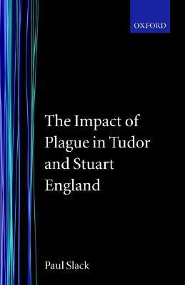 The Impact of Plague in Tudor and Stuart England book cover