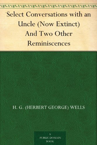 Select Conversations with an Uncle (Now Extinct) and Two Other Reminiscences book cover