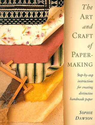 The Art And Craft of Papermaking book cover