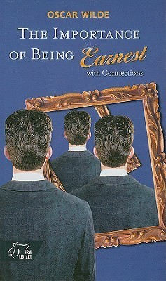 The Importance Of Being Earnest With Connections book cover
