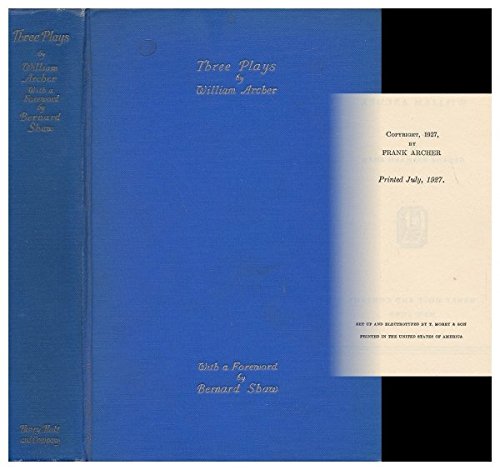 THREE PLAYS BY WILLIAM ARCHER. book cover