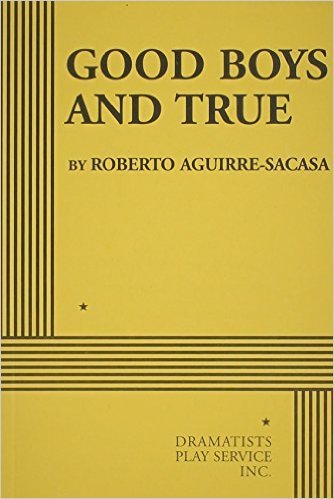 Good Boys and True - Acting Edition book cover