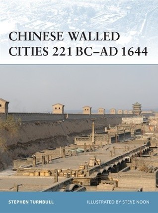 Chinese Walled Cities 221 BC- AD 1644 book cover