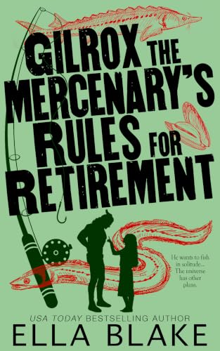 Gilrox the Mercenary's Rules for Retirement book cover