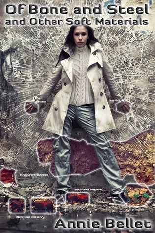 Of Bone and Steel and Other Soft Materials book cover