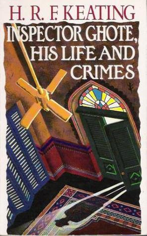 Inspector Ghote, His Life and Crimes book cover