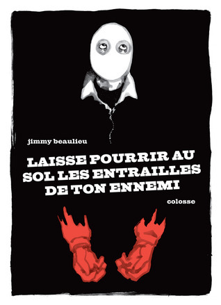 Laisse Pourrir Au Sol Les Entrailles De Ton Ennemi book cover