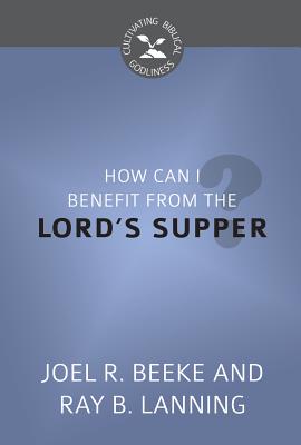 How Can I Benefit from the Lord's Supper? book cover