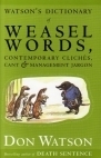Watson's Dictionary of Weasel Words, Contemporary Clichés, Cant & Management Jargon book cover