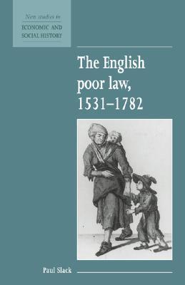 The English Poor Law, 1531-1782 book cover