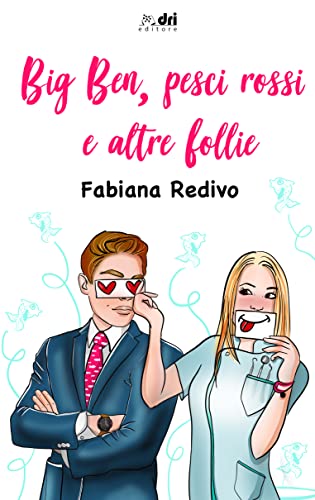 Big Ben, pesci rossi e altre follie book cover