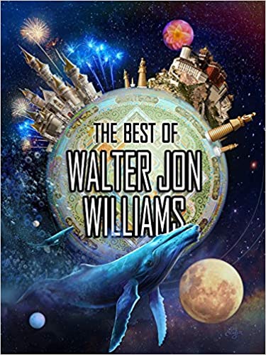 The Best of Walter Jon Williams book cover