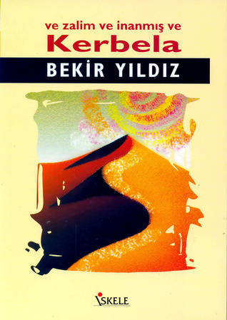 Ve Zalim ve İnanmış ve Kerbela book cover