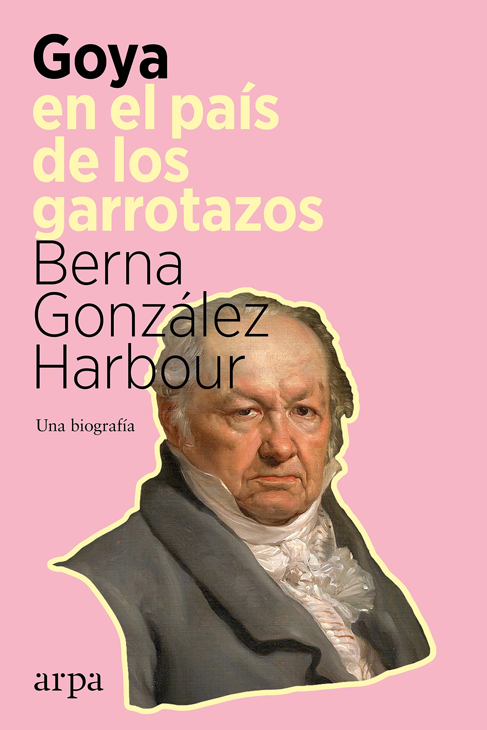 Goya en el país de los garrotazos book cover