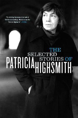 The Selected Stories of Patricia Highsmith book cover
