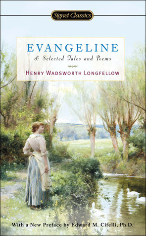 Evangeline and Selected Tales and Poems book cover