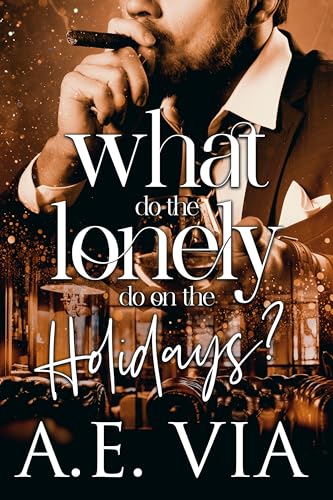 What Do the Lonely Do on the Holidays book cover