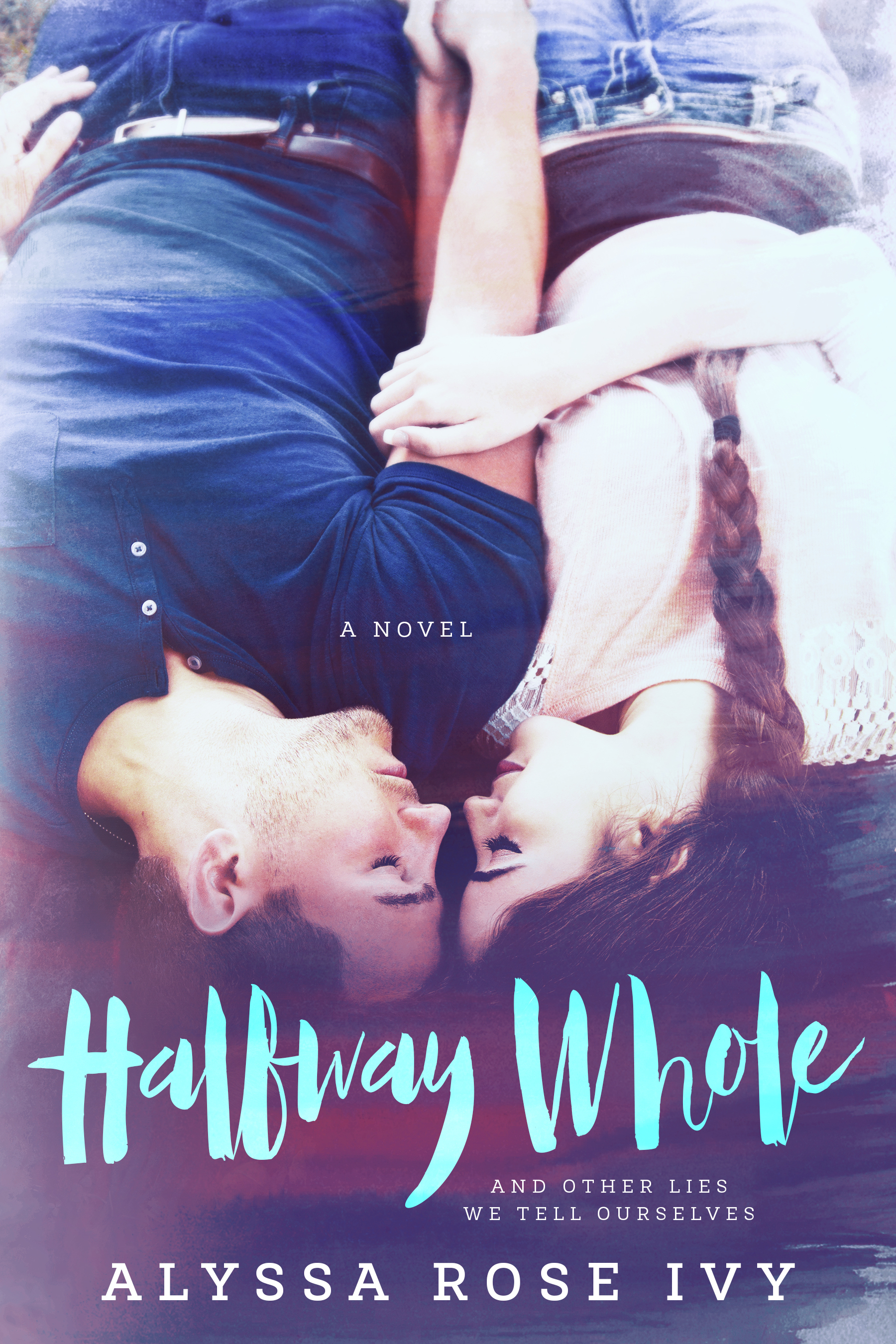 Halfway Whole and Other Lies We Tell Ourselves book cover