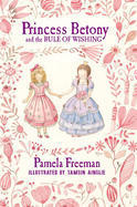 Princess Betony and the Rule of Wishing book cover