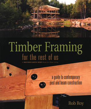 Timber Framing for the Rest of Us book cover