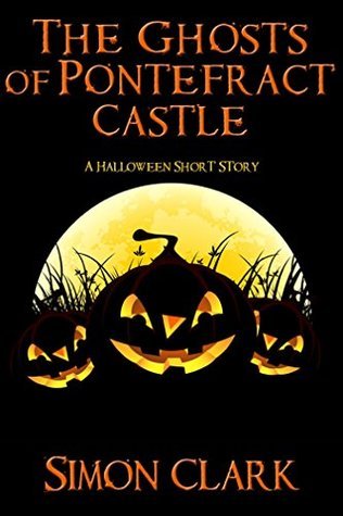 The Ghosts of Pontefract Castle book cover