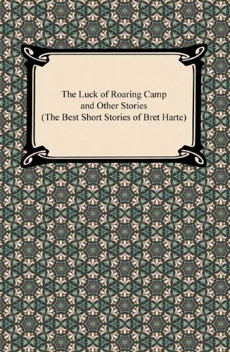 The Luck of Roaring Camp and Other Stories book cover