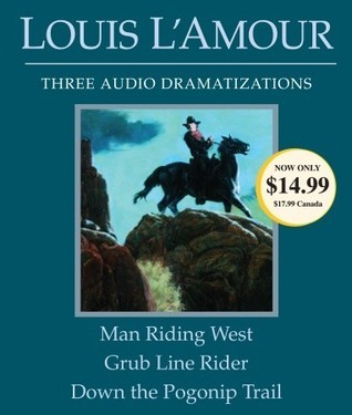 Man Riding West/Grub Line Rider/Down the Pogonip Trail book cover