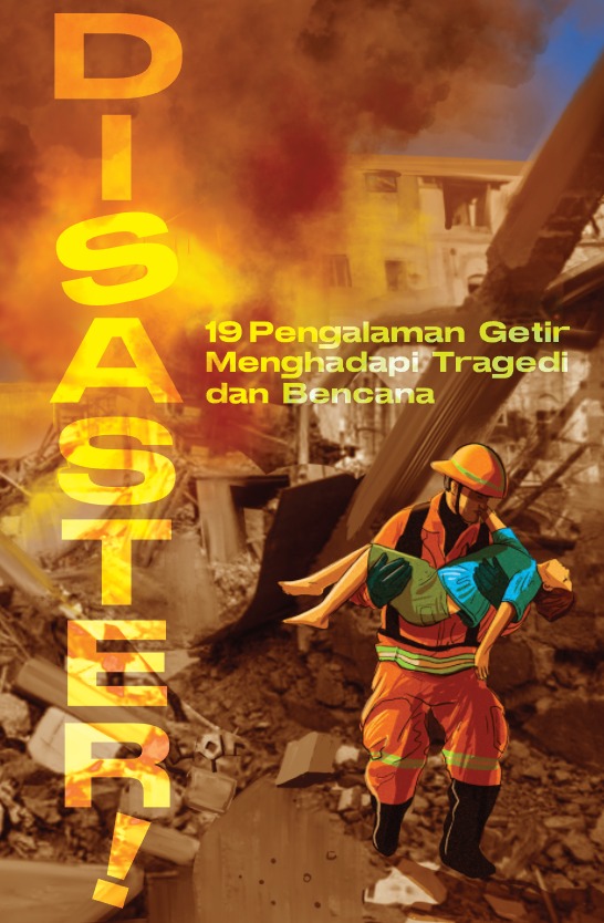Disaster! 19 Pengalaman Getir Menghadapi Tragedi dan Bencana book cover