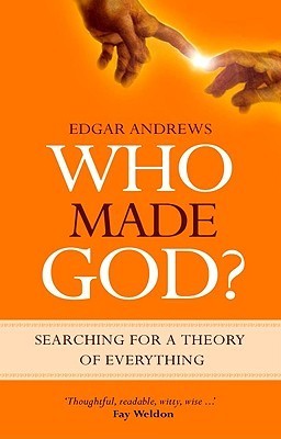 Who Made God? Searching for a Theory of Everything book cover