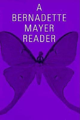 A Bernadette Mayer Reader book cover