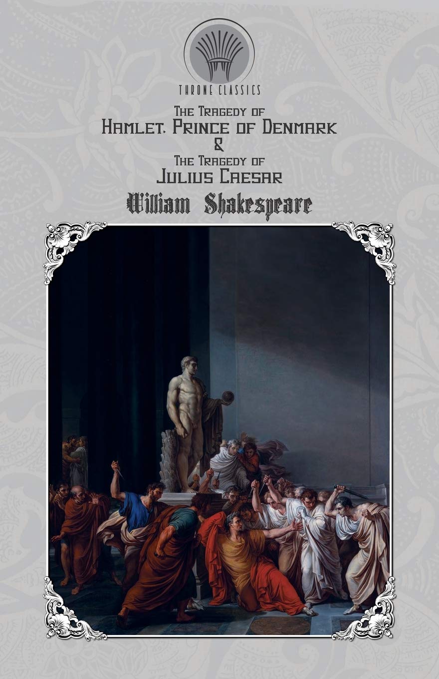 The Tragedy of Hamlet, Prince of Denmark & The Tragedy of Julius Caesar book cover