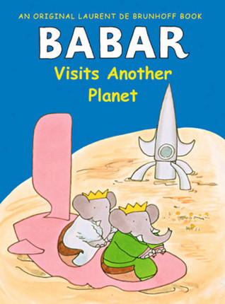 Babar Visits Another Planet book cover