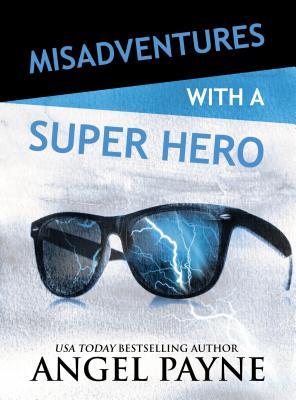 Misadventures with a Super Hero book cover