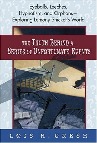 The Truth Behind A Series of Unfortunate Events book cover