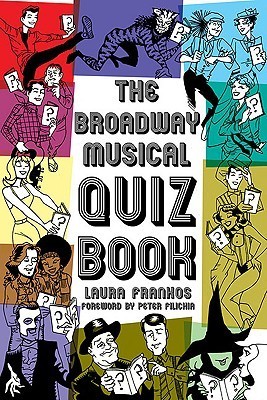 The Broadway Musical Quiz Book book cover